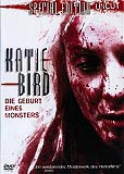 Katie Bird - Die Geburt eines Monsters (uncut)